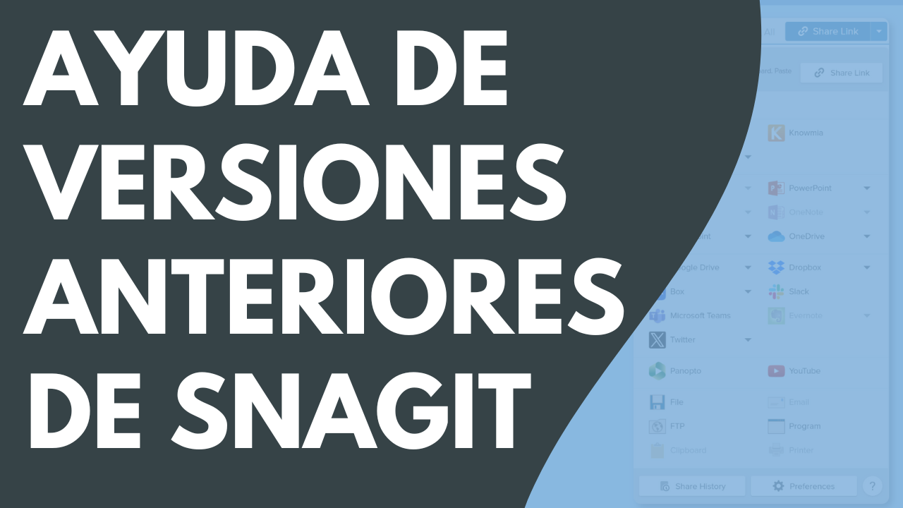 Ayuda de versiones anteriores de Snagit