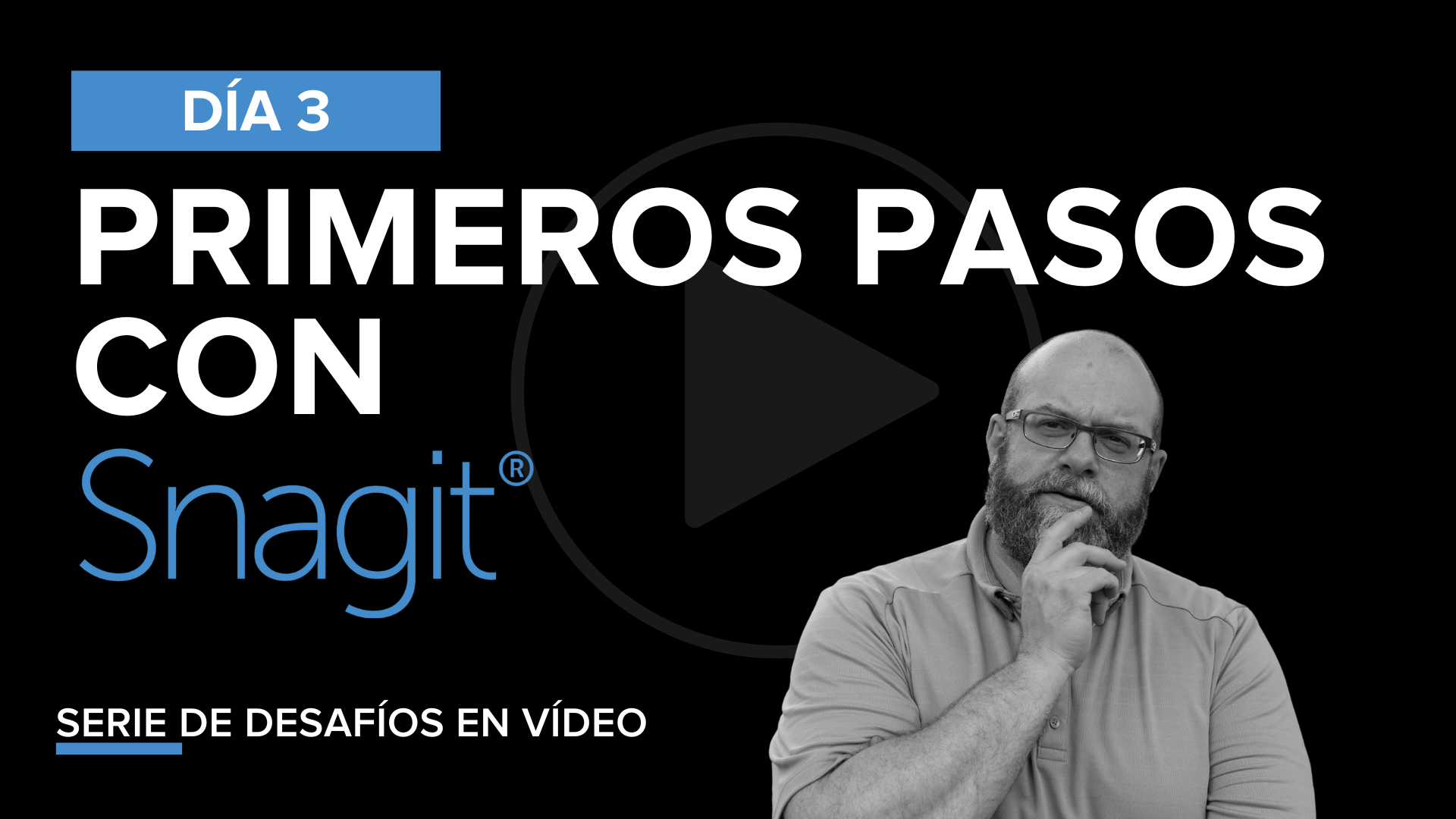 Desafío Snagit: Día 3