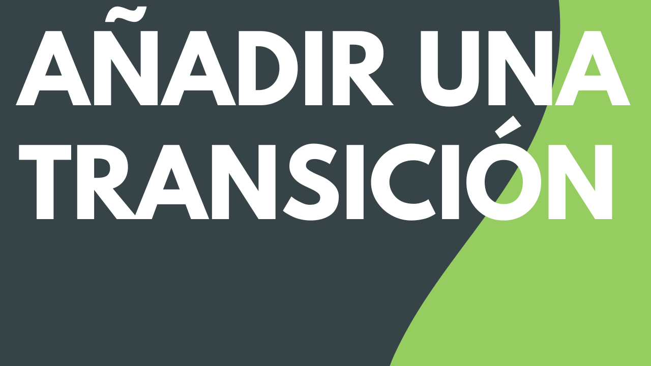 Añadir una transición