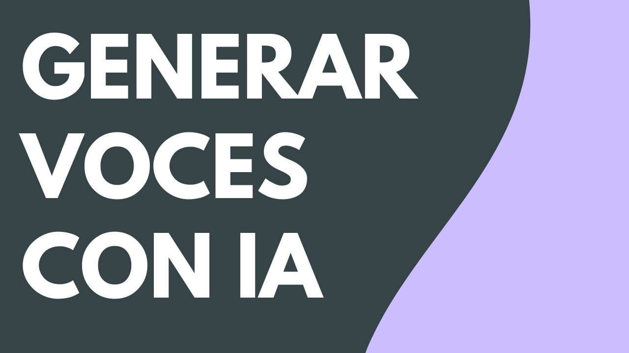 Generar voces con IA a partir de un texto o un guion